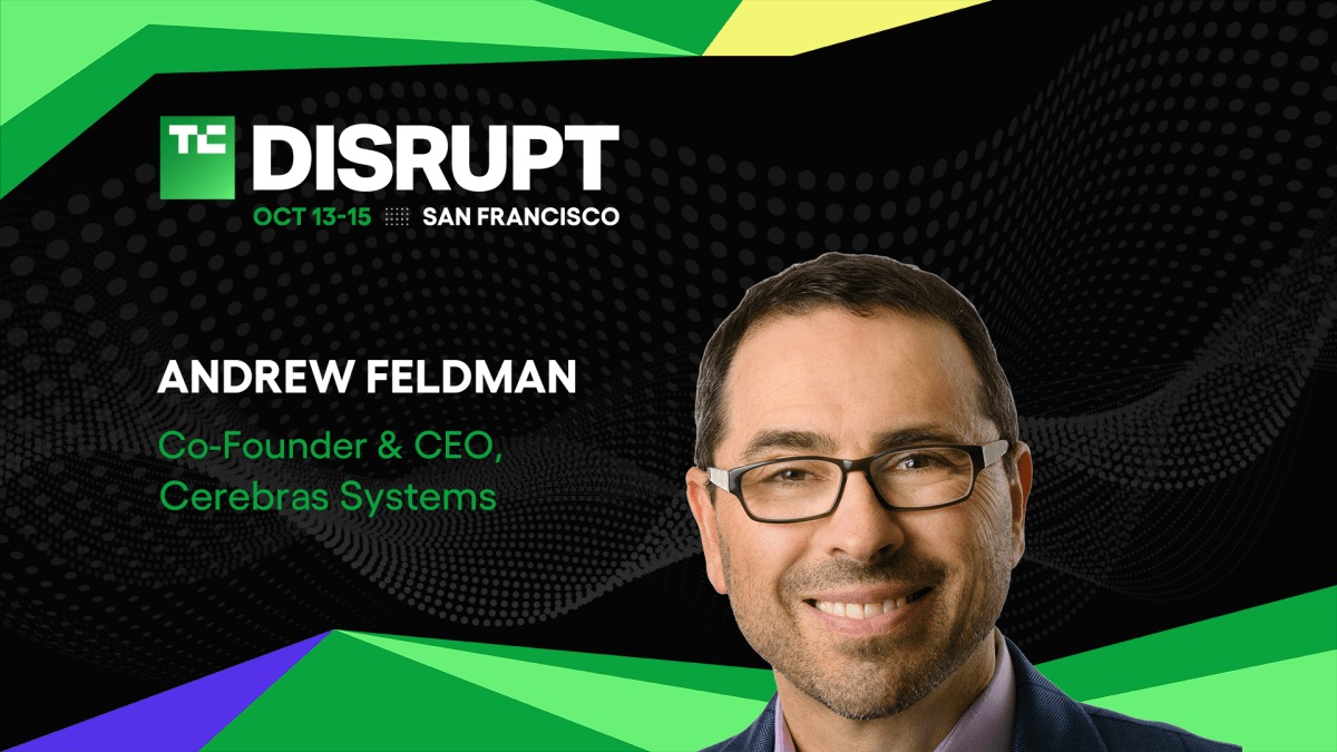 Cerebras Systems 的 Andrew Feldman 将在 TechCrunch Disrupt 2026 探讨 AI 能否持续扩展
